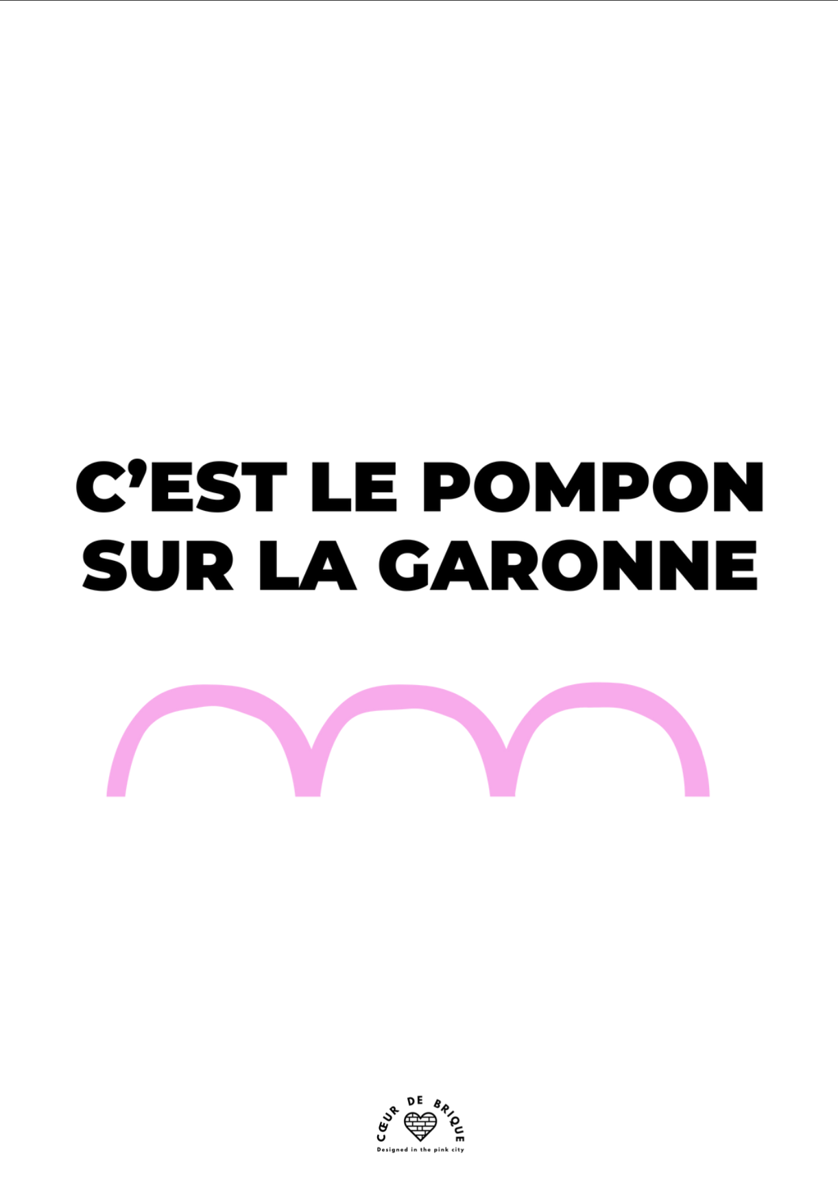 Affiche Ponpon sur la Garonne 30x40cm - CDB